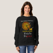 Sweatshirt Fun pizza pi pi day pi joke math mathematics calcu (Devant entier)