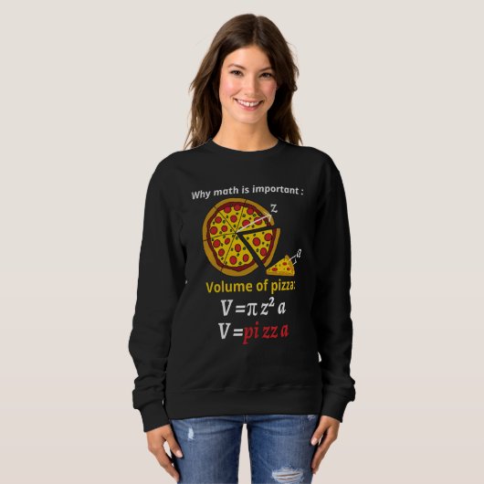 Sweatshirt Fun pizza pi pi day pi joke math mathematics calcu (Devant entier)