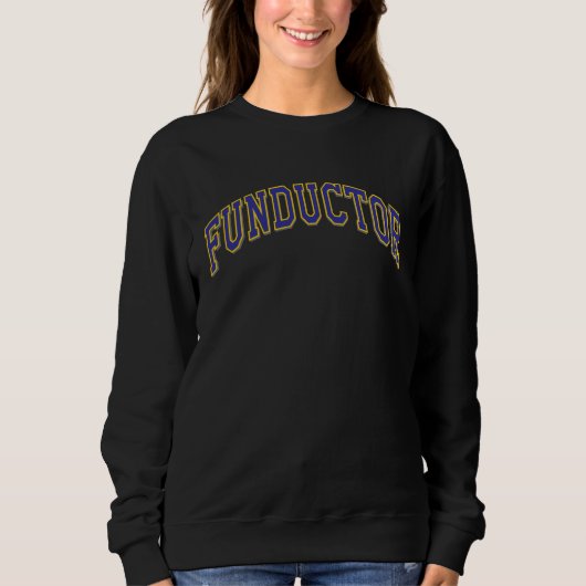 Sweatshirt Funductor Arched Funny Dictionnaire Wordplay (Devant)