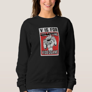 Sweatshirt Funky Valentine S Day V Est Pour Jeux Vidéos Gamer