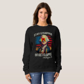Sweatshirt Funny 4th of July Shirt Washington Stay Strapped G (Devant entier)