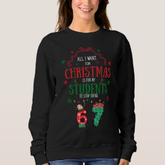 Sweatshirt Funny 6-7 teacher Christmas