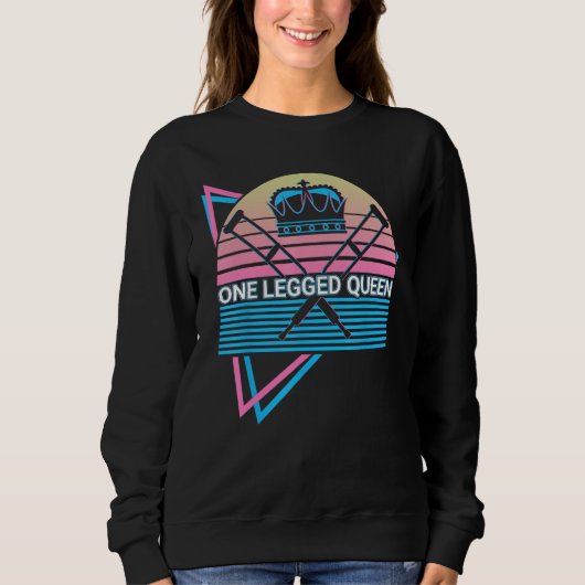 Sweatshirt Funny Amputee Amputation Retro One Legged Queen (Devant)