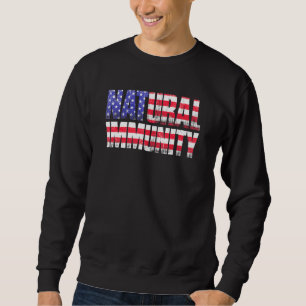 Sweatshirt Funny Anti Vaccine Immunité naturelle Médicale Lib