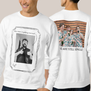 Sweatshirt Funny Bachelor Party