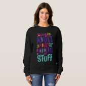 Sweatshirt Funny Being an adult is mostly just googling stuff (Devant entier)