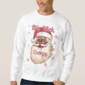 Sweatshirt Funny Big Nick Energy African American Père Noël (Devant)
