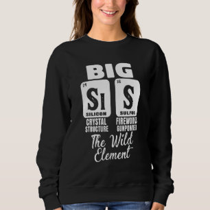 Sweatshirt Funny Big Soeur Science Chimie Girl Sis Le Wi