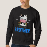 Sweatshirt Funny Brother Cow Cute Cow Farmer Birthday Matchin<br><div class="desc">Amusant Brother Cow Cute Cow Farmer Anniversaire Famille correspondante</div>