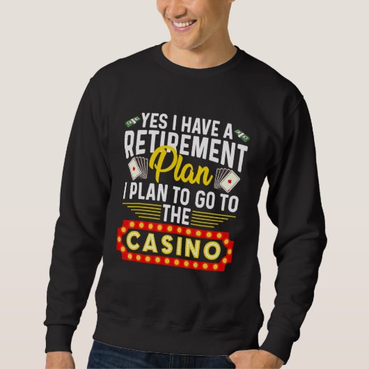 Sweatshirt Funny Casino Pour Hommes Femmes Cool Retraite (Devant)