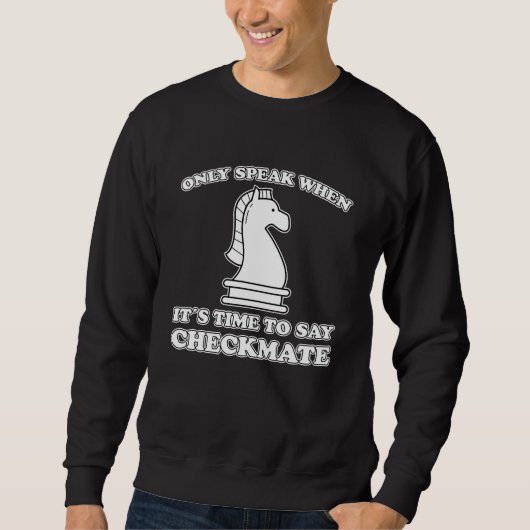 Sweatshirt Funny Chess Piece Chess Player Fun Chess Game Gift (Devant)