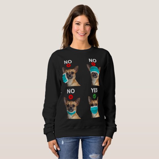 Sweatshirt Funny Chihuahua Chien Quarantiné Chien Comment Por (Devant entier)