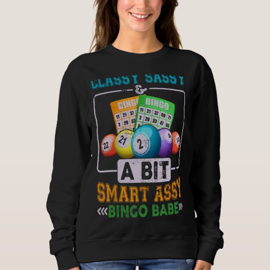 Sweatshirt Funny Classy Sassy Et Un Peu Smart Assy Bingo Babe (Devant)