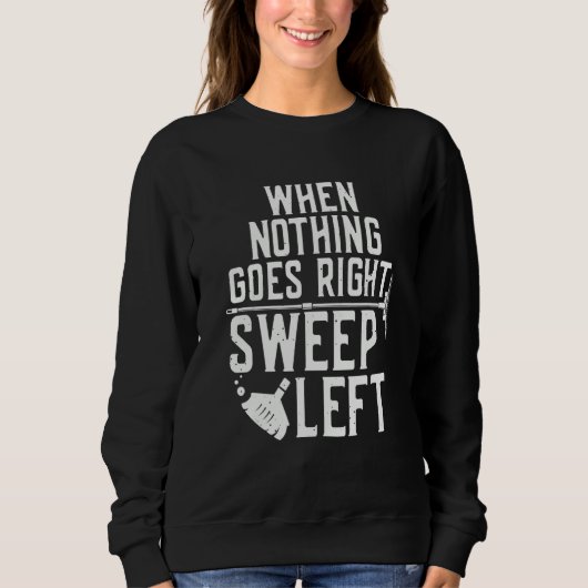 Sweatshirt Funny Cleaning Saying For Housekeep (Devant)