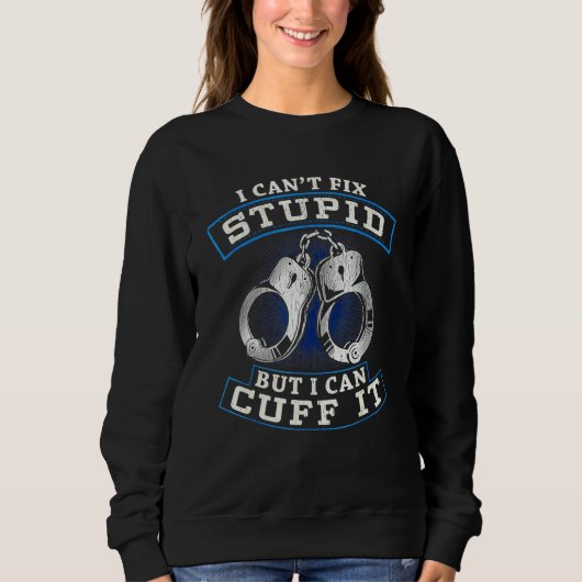 Sweatshirt Funny Cop Gift - Handcuffs Police Law Enforcement_ (Devant)