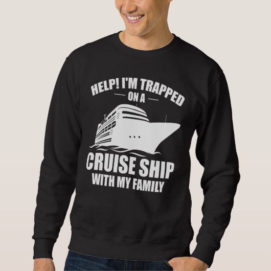 Sweatshirt Funny Cruising Family Vacation On Cruise Ship With (Devant)