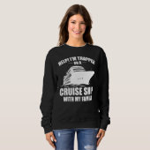 Sweatshirt Funny Cruising Family Vacation On Cruise Ship With (Devant entier)