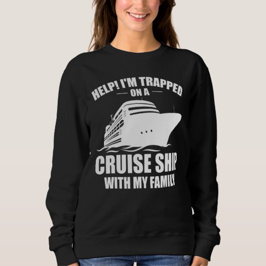 Sweatshirt Funny Cruising Family Vacation On Cruise Ship With (Devant)