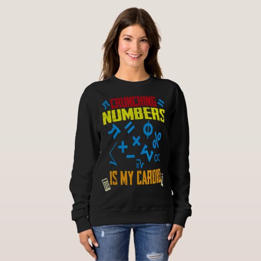 Sweatshirt Funny Crunching Numéros est My Cardio Math Teach A (Devant entier)