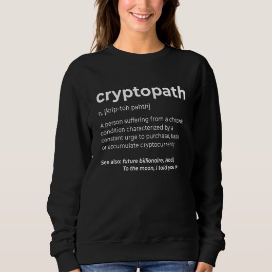 Sweatshirt Funny Cryptopath Definition CryptoCurrency Trader (Devant)