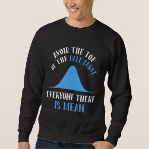 Sweatshirt Funny Data Science Bell Curve Computer Programmer