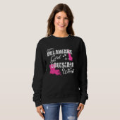 Sweatshirt Funny Delaware Shirts Just a Delaware girl in a Lo (Devant entier)