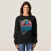 Sweatshirt Funny Dentist Dental Dentistry Retro Let's Go Expl (Devant entier)