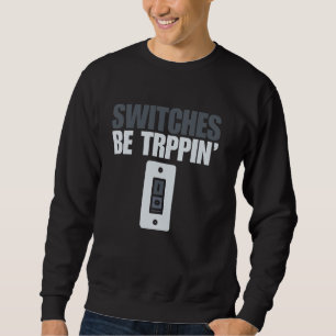 Sweatshirt Funny Electrician Art Hommes femmes Interrupteur é