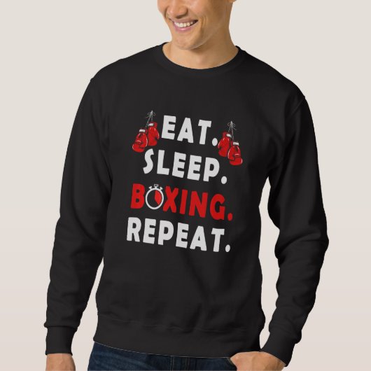 Sweatshirt Funny Fighter disant Mangez Sleep Boxing Répéter b (Devant)