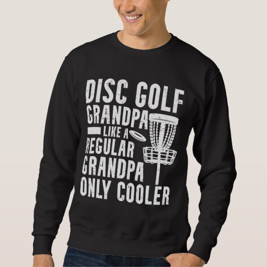 Sweatshirt Funny Frisbee Disque Golf Grand-pa Frolf Disque Go (Devant)