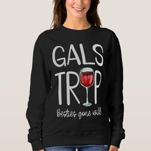 Sweatshirt Funny Gals Trip Besties  Vacay Vacation Clothes Gi (Devant)