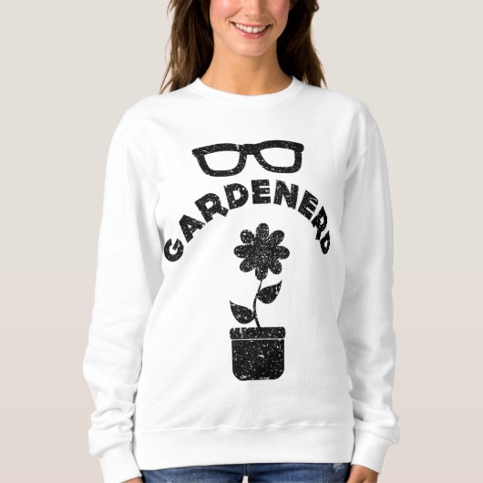Sweatshirt Funny Garden Nerd Gardener Nerd mème Citation disa (Devant)