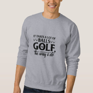 Sweatshirt Funny Golf Quotes