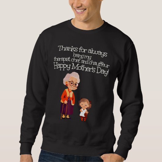 Sweatshirt Funny Granny as Therapist and Chauffeur, Happy Mom (Devant)