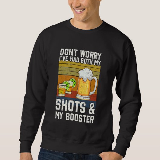 Sweatshirt Funny Had My 2 Shots Don't Worry Had Both My Shots (Devant)