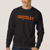 Sweatshirt Funny Halloween Dadcula (Devant)