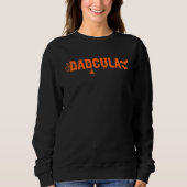 Sweatshirt Funny Halloween Dadcula (Devant)