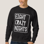 Sweatshirt Funny Hanoukka Huit nuits folles Chanukah juif<br><div class="desc">Funny Hanoukka Huit nuits folles Chanukah Noël juif</div>