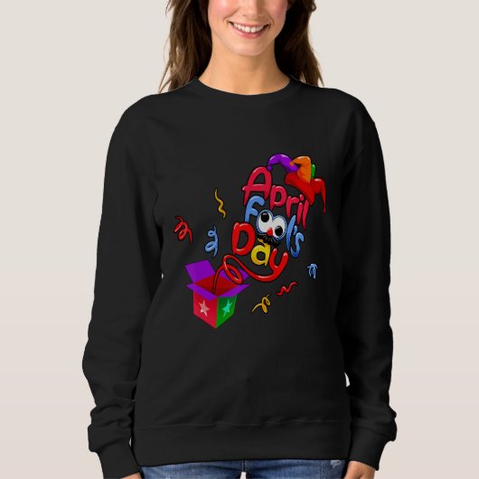Sweatshirt Funny Happy April Fool's Day April Fools Day 2022 (Devant)