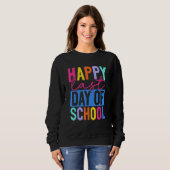 Sweatshirt Funny Happy Last Day Of School Teacher Student Gra (Devant entier)