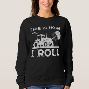 Sweatshirt Funny Hay Bale Comment je roule Cadeau Cool Fermie