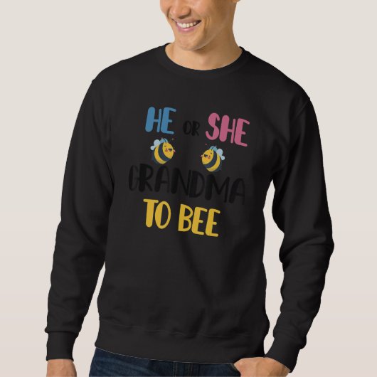 Sweatshirt Funny He Or She Grandma To Bee Pink Or Blue Gender (Devant)