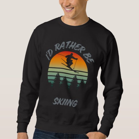 Sweatshirt Funny Id Rather Be Skiing Freestyle Graphic (Devant)