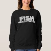 Sweatshirt Funny  Idea Fish My 2Nd Favorite F Word Fish (Devant)