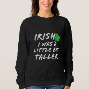 Sweatshirt Funny Irish St Patrick's Day Notre Dame Irish
