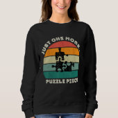 Sweatshirt Funny Jigsaw Puzzle, JUST ONE MORE... (Devant)