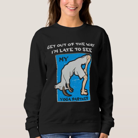 Sweatshirt Funny Late To See Yoga Partner Goat Tee Breakup Di (Devant)