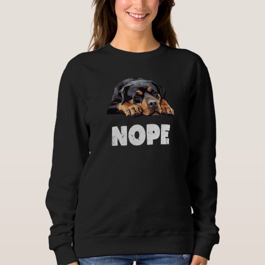 Sweatshirt Funny Lazy Rottweiler Dog Nope (Devant)