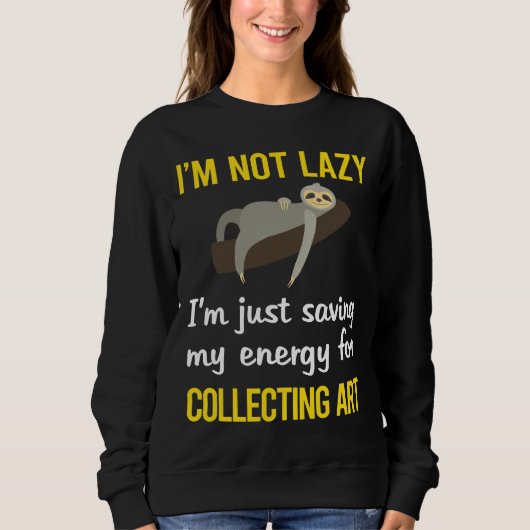 Sweatshirt Funny Lazy Sloth Art Collecte (Devant)