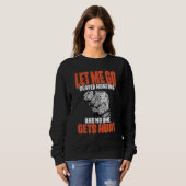 Sweatshirt Funny Let Me Go Beaver Hunting A Beaver Hunt Beave (Devant entier)